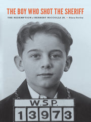 The Boy Who Shot the Sheriff The Redemption of Herbert Niccolls Jr. PDF Testbank + PDF Ebook for :