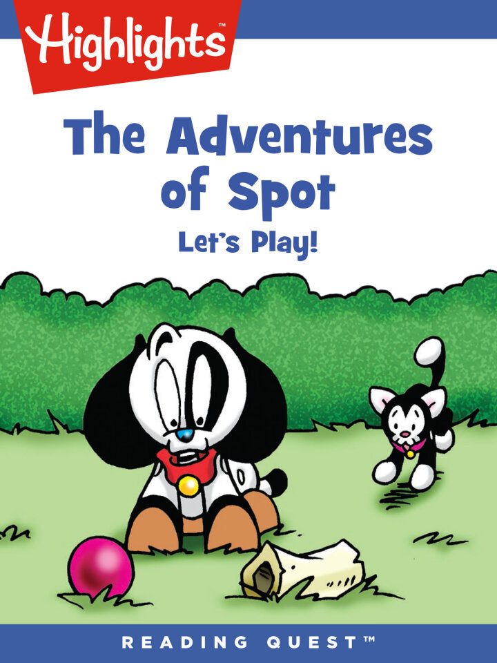 Adventures of Spot, The: Let's Play! PDF Testbank + PDF Ebook for :